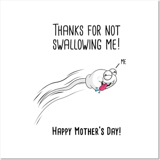 Thanks For Not Swallowing Me Happy Mother's Day Father's Day Posters and Art